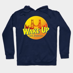 wake up san francisco Hoodie